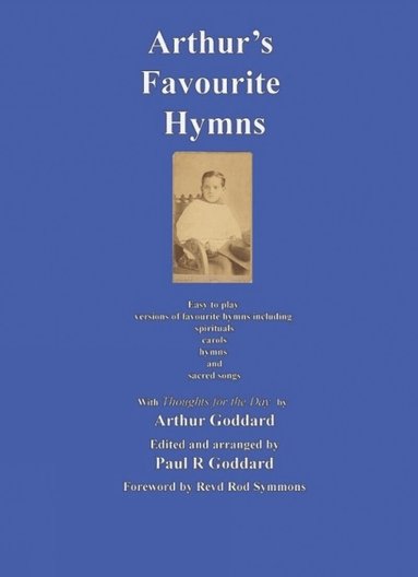 Paul R Goddard - Arthurs Favourite Hymns, Häftad