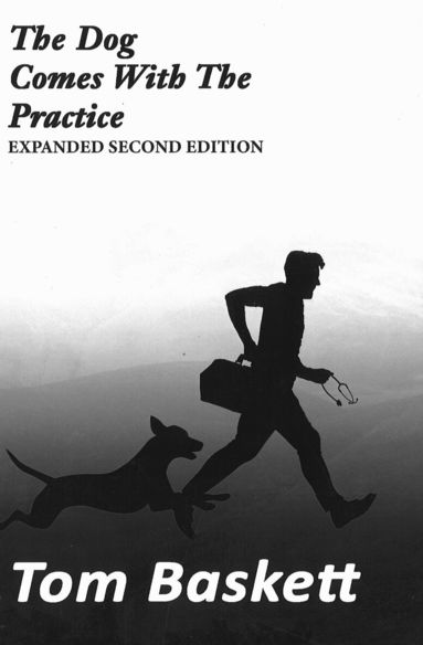 Tom Baskett - Dog Comes With The Practice, Häftad