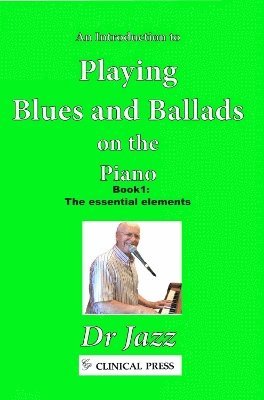 Dr Jazz - Introduction to Playing Blues and Ballads on the Piano, Häftad