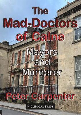 The Mad-Doctors of Calne 1