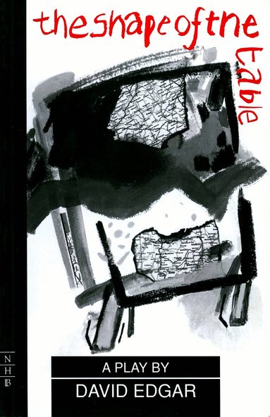 David Edgar - Shape of the Table, Häftad