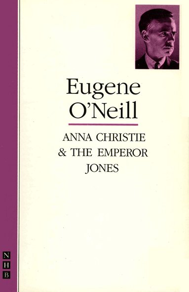 Eugene O'Neill - Anna Christie & The Emperor Jones: two plays, Häftad