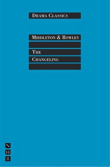 Thomas Middleton, William Rowley, Trevor Griffiths - Changeling, Häftad