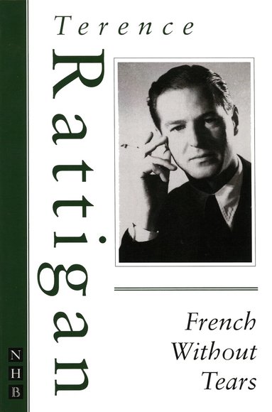 Terence Rattigan - French Without Tears, Häftad