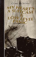 bokomslag My Heart's a Suitcase & Low Level Panic