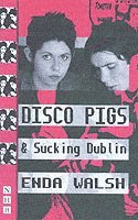 bokomslag Disco Pigs & Sucking Dublin