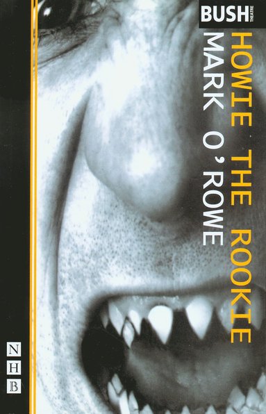 Mark O'Rowe - Howie the Rookie, Häftad