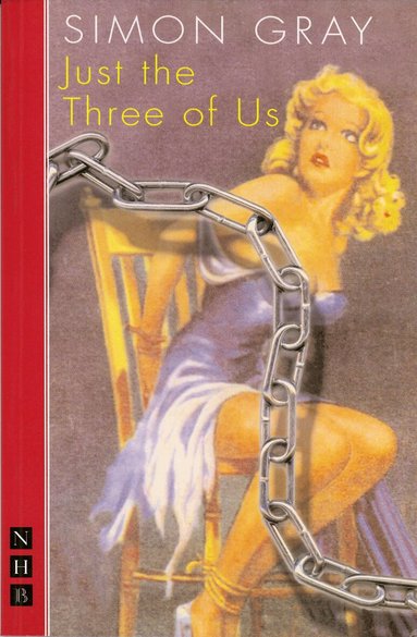 Simon Gray - Just the Three of Us, Häftad