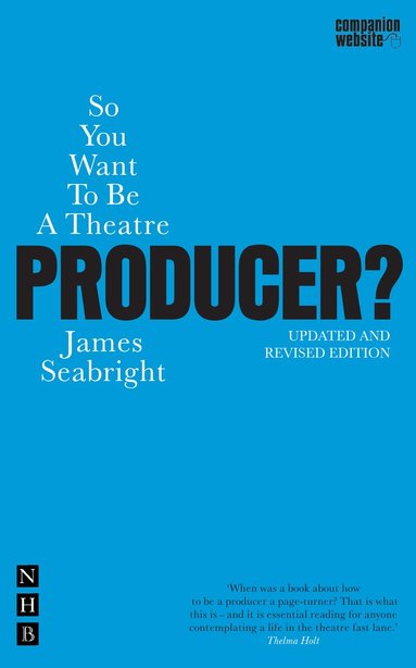 James Seabright - So You Want To Be A Theatre Producer?, Häftad