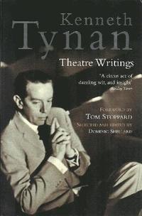 bokomslag Kenneth Tynan: Theatre Writings