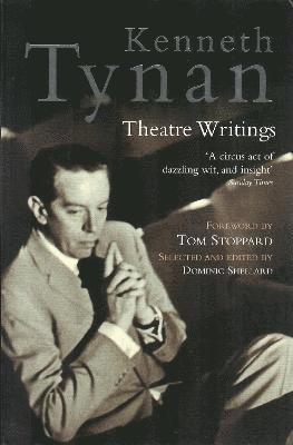 Kenneth Tynan: Theatre Writings 1