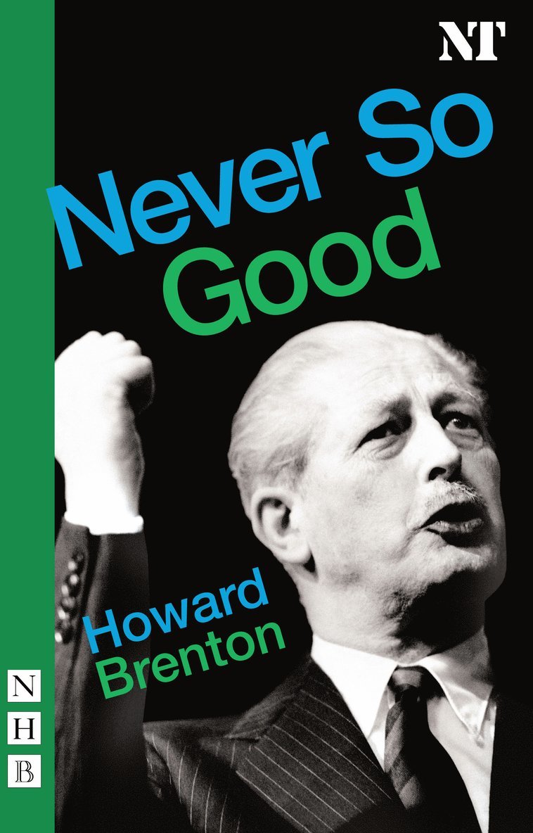 Howard Brenton - Never So Good, Häftad