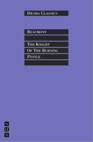 Francis Beaumont, Colin Counsell - Knight of the Burning Pestle, Häftad