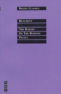 The Knight of the Burning Pestle 1