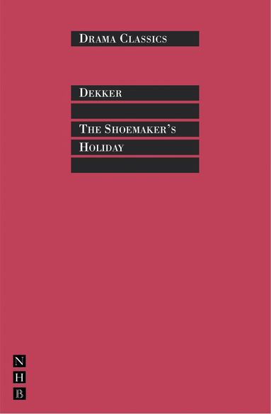 Thomas Dekker - Shoemakers' Holiday, Häftad