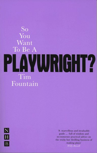 Tim Fountain - So You Want To Be A Playwright?, Häftad