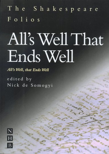 William Shakespeare, Nick de Somogyi - All's Well That Ends Well, Häftad