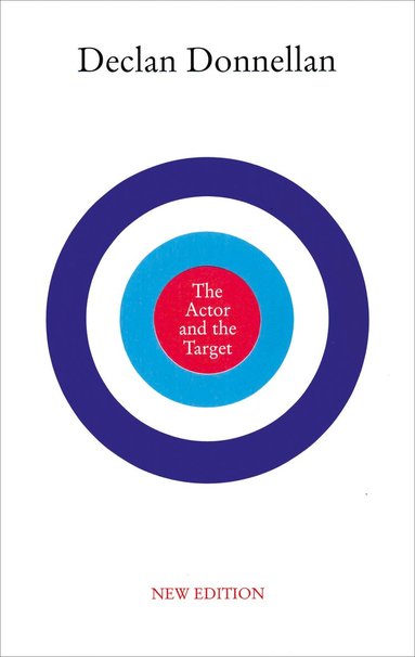 Declan Donnellan - Actor and the Target, Häftad