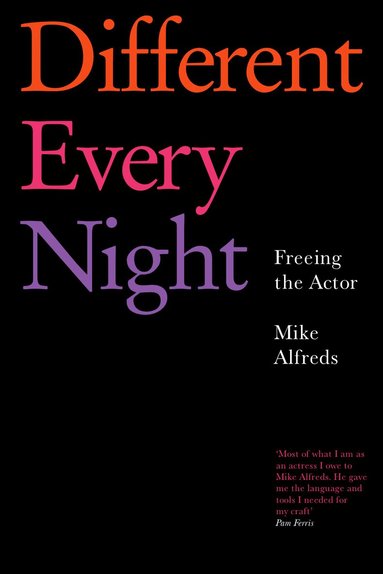 Mike Alfreds - Different Every Night, Häftad