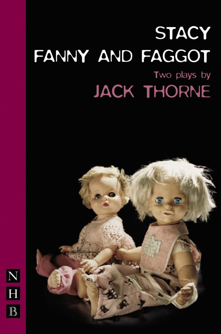 Jack Thorne - Stacy & Fanny and Faggot: two plays, Häftad