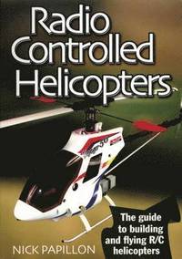 bokomslag Radio Controlled Helicopters