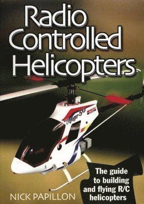 bokomslag Radio Controlled Helicopters