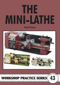 bokomslag The Mini-Lathe