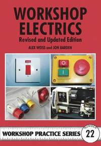 bokomslag Workshop Electrics: Workshop Practice Series No.22 Revised and Updated 2nd Edition
