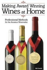 bokomslag Making Award Winning Wines at Home