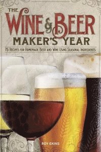 bokomslag The Wine & Beer Maker's Year (2nd Edition)