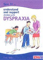 bokomslag How to Understand and Support Children with Dyspraxia
