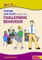 bokomslag How to Manage and Teach Children with Challenging Behaviour