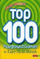Jenny Mosley - Jenny Mosley's Top 100 Playground Games to Enjoy Seal Outside, Häftad