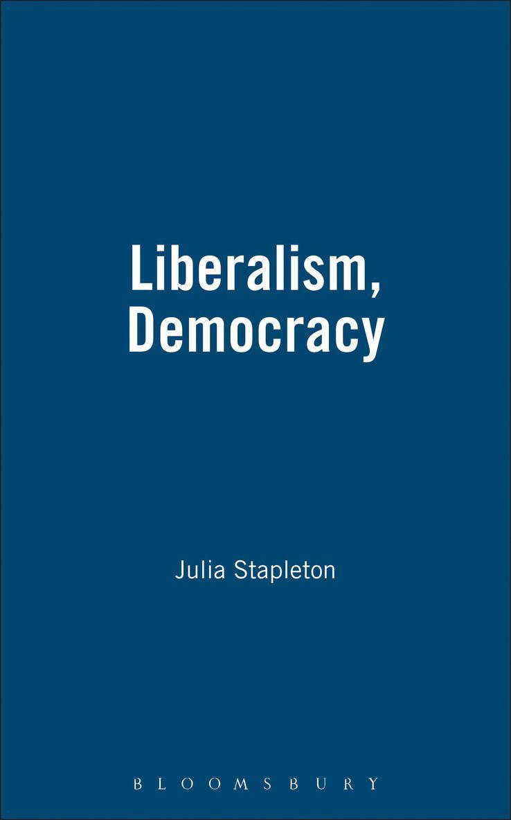 Julia Stapleton - Liberalism, Democracy, Inbunden