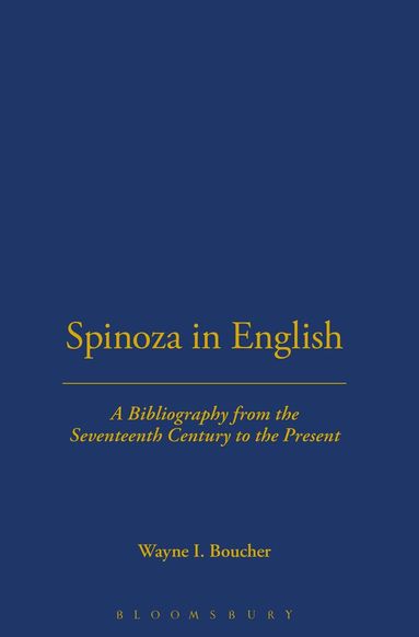 Wayne Boucher - Spinoza In English, A Bibliography, Inbunden