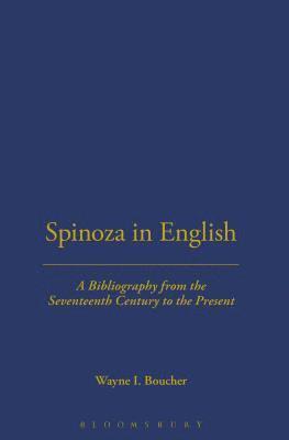 Wayne Boucher - Spinoza In English, A Bibliography, Inbunden