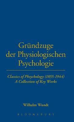 Wilhelm Wundt, Robert H. Wozniak - Grundzuge Der Phsysiologischen, Inbunden