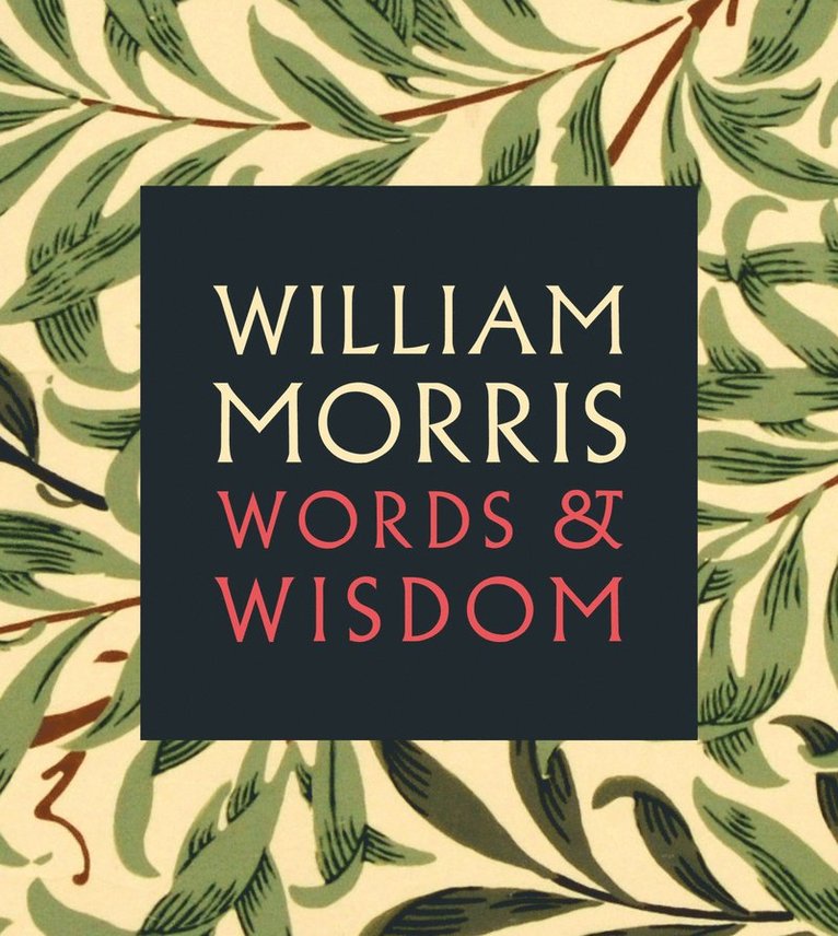 William Morris, Häftad