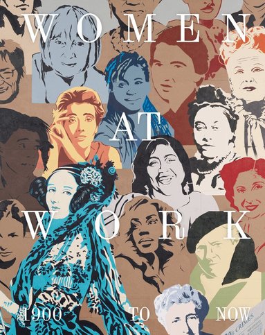 Flavia Frigeri - Women at Work: 1900 to Now, Inbunden