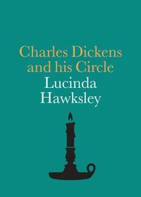 bokomslag Charles Dickens and His Circle