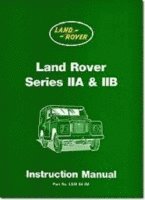 bokomslag Land Rover Series IIA and IIB Instruction Manual