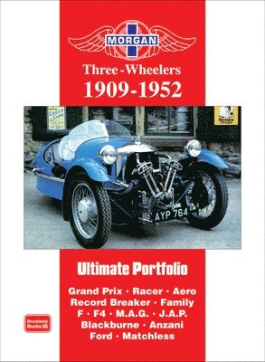 Morgan Three-wheeler Ultimate Portfolio 1909-1952 1