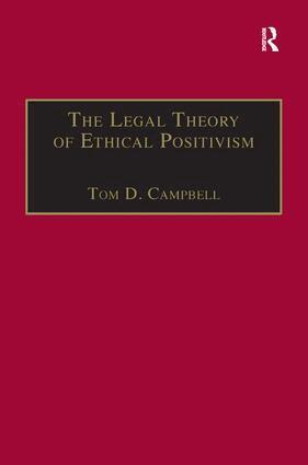 Tom D. Campbell - Legal Theory of Ethical Positivism, Inbunden