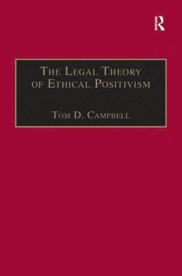 The Legal Theory of Ethical Positivism 1