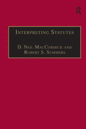 D. Neil MacCormick, Robert S. Summers, D. Neil Maccormick - Interpreting Statutes, Inbunden
