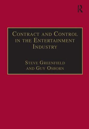 Steve Greenfield, Guy Osborn - Contract and Control in the Entertainment Industry, Inbunden