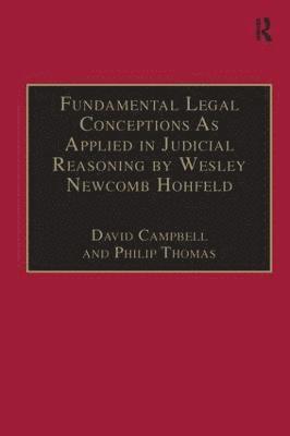 David Campbell, Philip Thomas - Fundamental Legal Conceptions As Applied in Judicial Reasoning by Wesley Newcomb Hohfeld, Inbunden