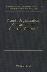 bokomslag Fraud: Organization, Motivation and Control, Volumes I and II