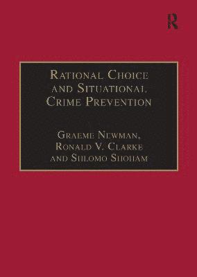 bokomslag Rational Choice and Situational Crime Prevention