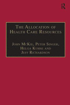 John McKie, Peter Singer, Jeff Richardson - Allocation of Health Care Resources, Inbunden